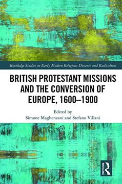 portada British Protestant Missions and the Conversion of Europe, 1600–1900 (Routledge Studies in Early Modern Religious Dissents and Radicalism) (in English)