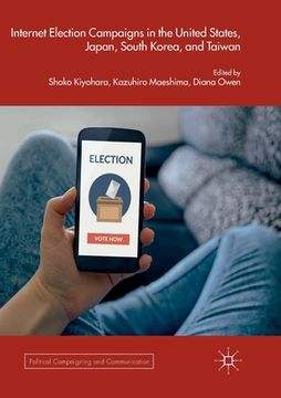 portada Internet Election Campaigns in the United States, Japan, South Korea, and Taiwan (in English)