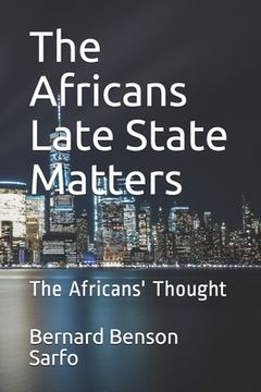 portada The Africans Late State Matters: The Africans' Thought (en Inglés)
