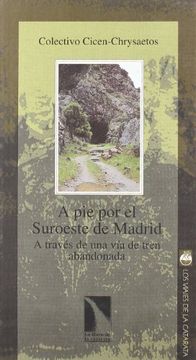 portada A pie por el Suroeste de Madrid (Los Viajes de la Catarata) (in Spanish)
