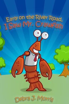 portada Early on the River Road, I Saw Mr. Crawfish (en Inglés)