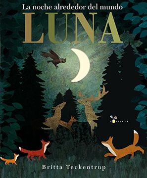 portada Luna: La Noche Alrededor del Mundo (Castellano - a Partir de 3 Años - Álbumes - Cubilete)