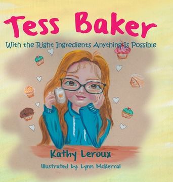 portada Tess Baker: With the Right Ingredients Anything is Possible (en Inglés)