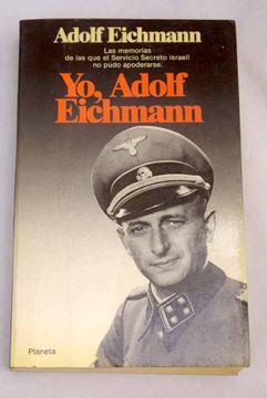 portada Yo, Adolf Eichmann: un testimonio histórico