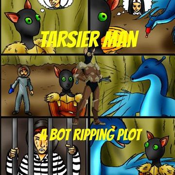 portada Tarsier Man: A Bot Ripping Plot
