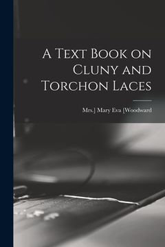 portada A Text Book on Cluny and Torchon Laces (in English)
