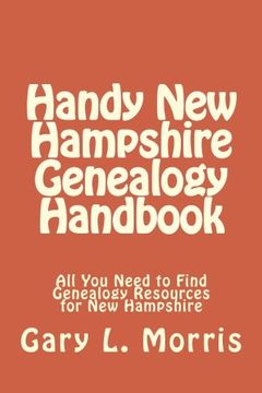 portada Handy New Hampshire Genealogy Handbook: All You Need to Find Genealogy Resources for New Hampshire
