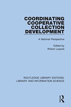 portada Coordinating Cooperative Collection Development: A National Perspective (Routledge Library Editions: Library and Information Science) 