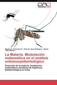 portada la malaria. modelaci n matem tica en el an lisis entomoepidemiol gico (en Inglés)