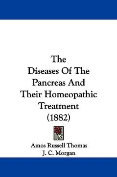 portada the diseases of the pancreas and their homeopathic treatment (1882) (in English)