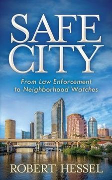 portada Safe City: From law Enforcement to Neighborhood Watches (en Inglés)