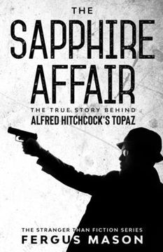 portada The Sapphire Affair: The True Story Behind Alfred Hitchcock's Topaz (en Inglés)