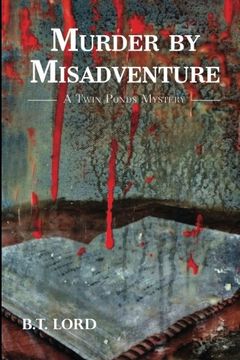 portada Murder by Misadventure (Twin Ponds Mystery Series) (Volume 2) (en Inglés)