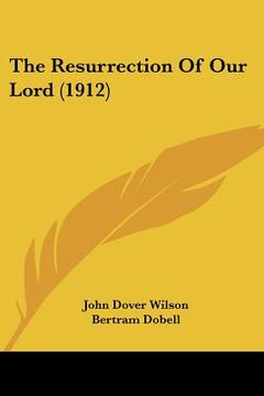 portada the resurrection of our lord (1912) (en Inglés)