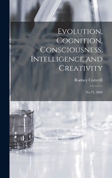 portada Evolution, Cognition, Consciousness, Intelligence and Creativity: No.73, 2003 (en Inglés)