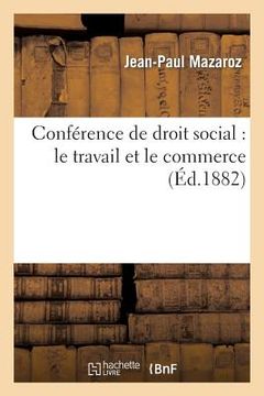 portada Conférence de Droit Social: Le Travail Et Le Commerce (en Francés)