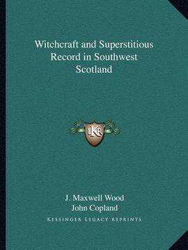 portada witchcraft and superstitious record in southwest scotland (en Inglés)