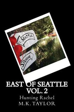 portada East of Seattle: Hunting Rachel (in English)