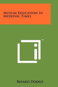 portada muslim education in medieval times (in English)