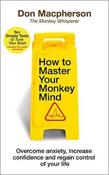 portada How to Master Your Monkey Mind: Overcome Anxiety, Increase Confidence and Regain Control of Your Life (en Inglés)