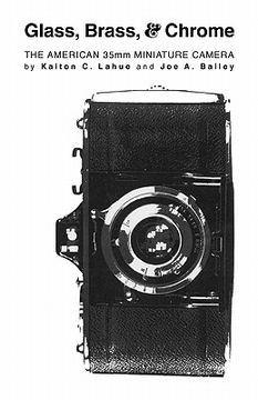 portada glass, brass, & chrome: the american 35mm minature camera (in English)