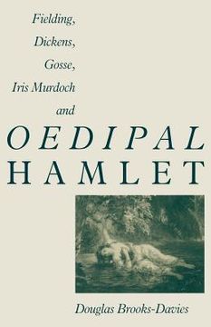 portada Fielding, Dickens, Gosse, Iris Murdoch and Oedipal Hamlet (en Inglés)