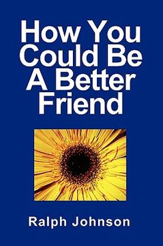 portada how you could be a better friend (in English)