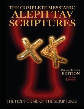 portada The Complete Messianic Aleph Tav Scriptures Paleo-Hebrew Large Print Red Letter Edition Study Bible (Updated 2nd Edition) (en Inglés)