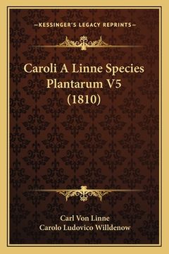 portada Caroli A Linne Species Plantarum V5 (1810) (en Latin)