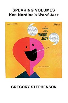 portada Speaking Volumes: Ken Nordine's Word Jazz (en Inglés)