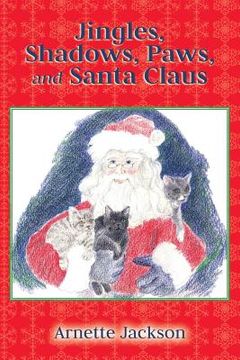 portada Jingles, Shadows, Paws, and Santa Claus: Jingles' New Adventures (en Inglés)