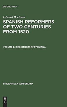 portada Edward Boehmer: Spanish Reformers of two Centuries From 1520. Volume 2 (Bibliotheca Wiffeniana) (en Inglés)