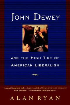 portada john dewey: and the high tide of american liberalism