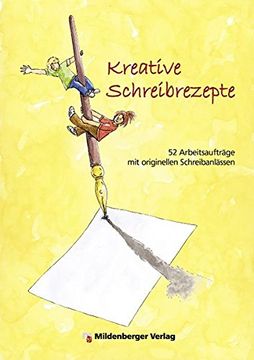 portada Kreative Schreibrezepte: 52 Arbeitsaufträge mit Originellen Schreibanlässen (en Alemán)
