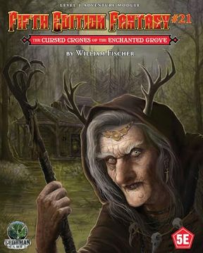 portada Fifth Edition Fantasy #21: The Cursed Crones of the Enchanted Grove (en Inglés)