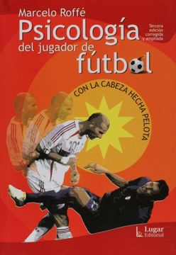 portada Psicologia del Jugador de Futbol: Con la Cabeza Hecha Pelota (in Spanish)