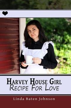 portada Harvey House Girl: Recipe for Love (en Inglés)
