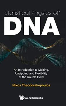 portada Statistical Physics of Dna: An Introduction to Melting, Unzipping and Flexibility of the Double Helix 