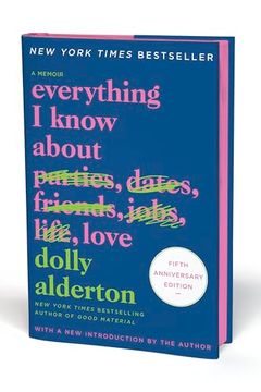 portada Everything i Know About Love Fifth Anniversary Special Edition: A Memoir (en Inglés)