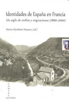 portada Identidades de España en Francia : un siglo de exilios y migraciones