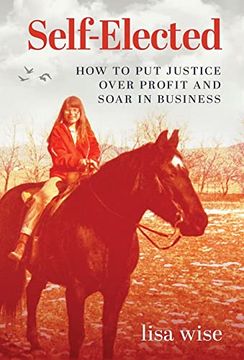 portada Self-Elected: How to put Justice Over Profit and Soar in Business (en Inglés)