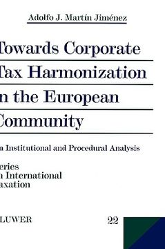 portada towards corporate tax harmonization in the european community, an institutional and procedural analysis (en Inglés)
