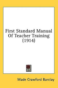 portada first standard manual of teacher training (1914) (en Inglés)