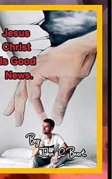 portada Jesus Christ is Good News. (en Inglés)