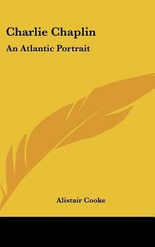 portada charlie chaplin: an atlantic portrait (en Inglés)