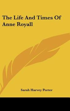 portada the life and times of anne royall (en Inglés)