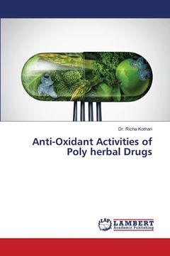 portada Anti-Oxidant Activities of Poly herbal Drugs (en Inglés)