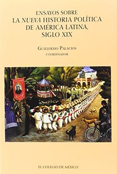 portada Ensayos Sobre la Nueva Historia Politica de America Latina, Siglo xix