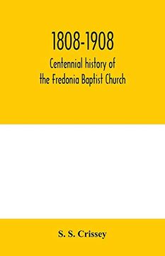 portada 1808-1908: Centennial History of the Fredonia Baptist Church (en Inglés)