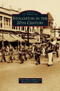 portada Stoughton in the 20th Century (en Inglés)